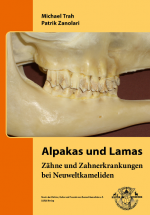 Alpakas und Lamas: Zähne und Zahnerkrankungen bei Neuweltkameliden